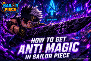 How to Get Anti Magic in Sailor Piece
