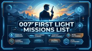 007 First Light Missions List