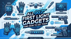 All 007 First Light Gadgets and How to Get Them