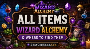 All Items in Wizard Alchemy & Where to Find Them