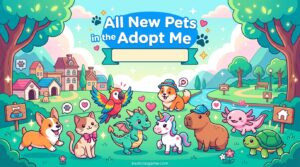 All New Pets in the Adopt Me