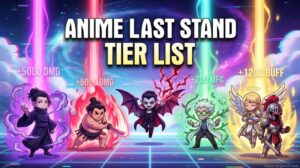 Anime Last Stand Tier List