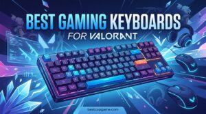 Best Gaming Keyboards for Valorant