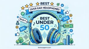 Best Under 50 Over Ear Headphones