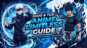 Gojo & Toji Anime Limitless Guide