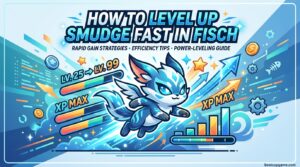 How to Level Up Smudge Fast in Fisch