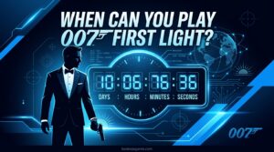 When Can You Play 007 First Light