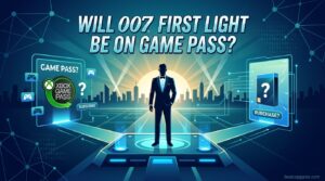 Will 007 First Light Be on Game Pass