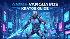 Anime Vanguards Kratos Guide