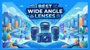 Best Wide Angle Lenses