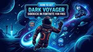 How to Get Dark Voyager Sidekick in Fortnite for Free