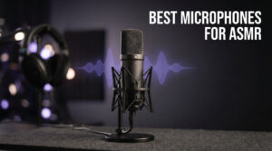 best microphones for asmr