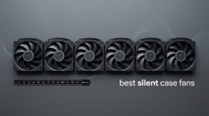 best silent case fans