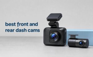 best front and rear dash cams