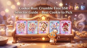 Cookie Run: Crumble Free SSR Selector Guide – Best Cookie to Pick