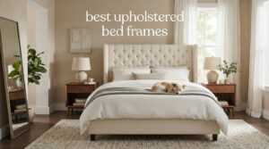 best upholstered bed frames