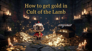 How to get gold in Cult of the Lamb