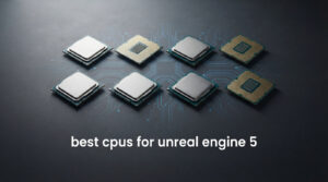 best cpus for unreal engine 5