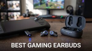best gaming earbuds