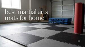 best martial arts mats for home