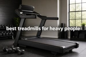 best treadmills for heavy people