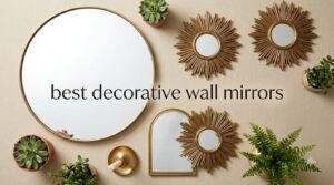 best decorative wall mirrors