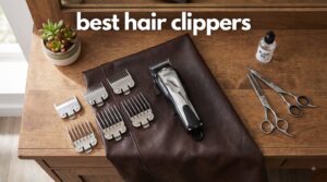 best hair clippers