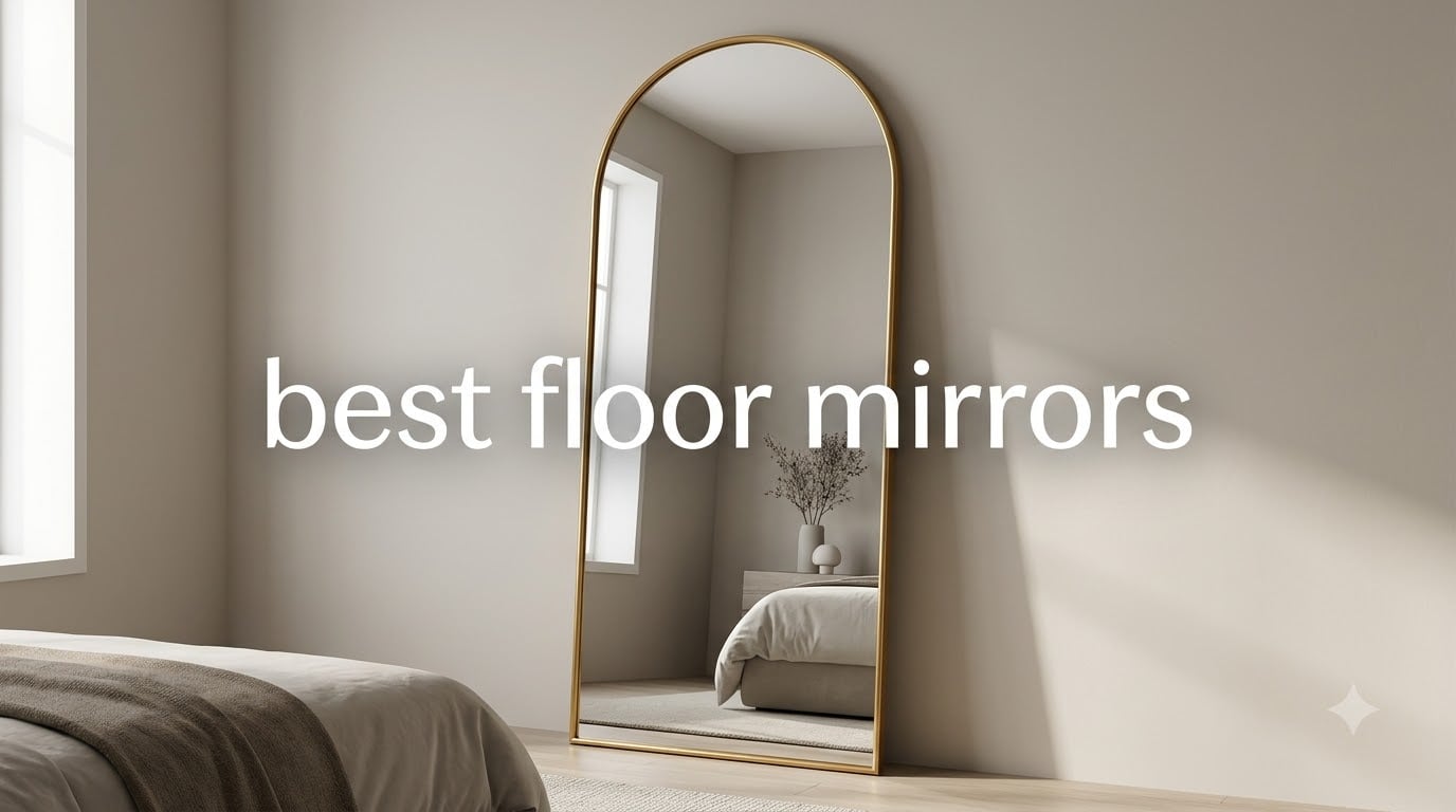 best floor mirrors
