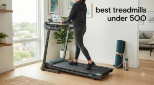 best treadmills under 500