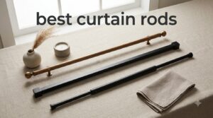 best curtain rods