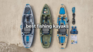 best fishing kayaks