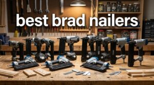 best brad nailers
