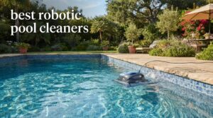 best robotic pool cleaners