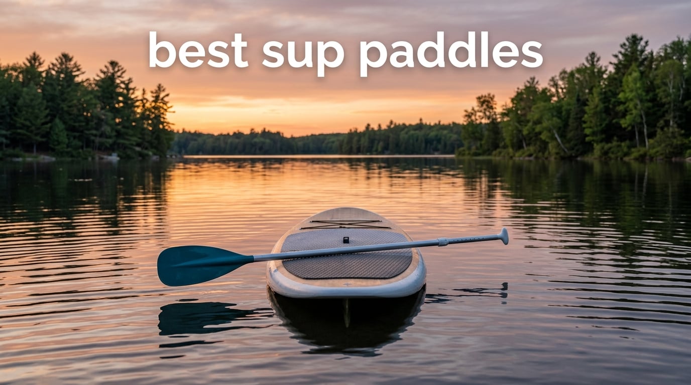 best sup paddles