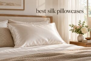 best silk pillowcases