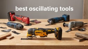 best oscillating tools