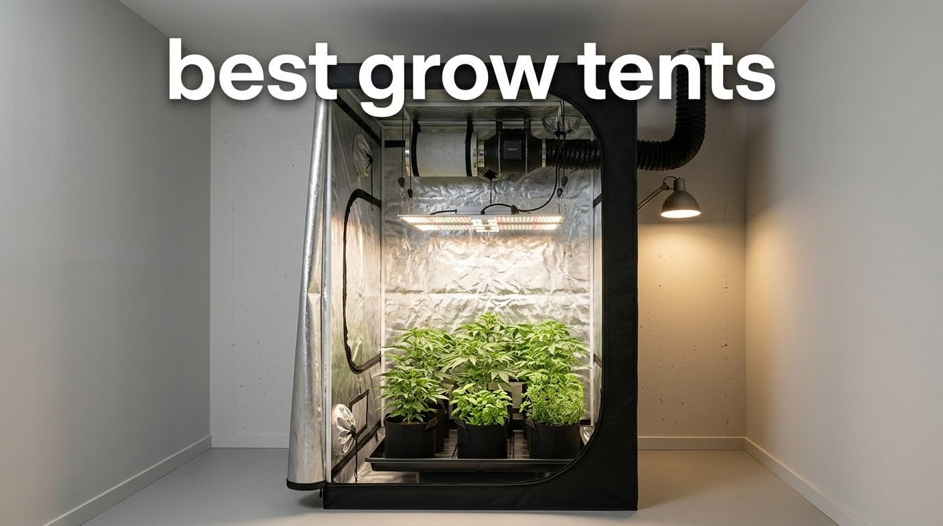 best grow tents