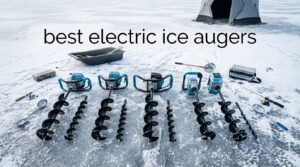 best electric ice augers