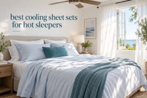 best cooling sheet sets for hot sleepers