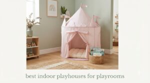 best indoor playhouses for playrooms