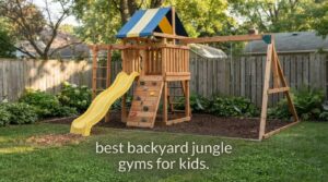 best backyard jungle gyms for kids