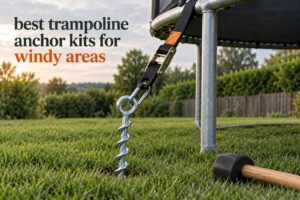 best trampoline anchor kits for windy areas